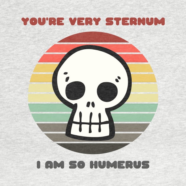 Sunset Skull / You're Very Sternum, I Am So Humerus by nathalieaynie